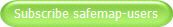 Subscribe safemap-users